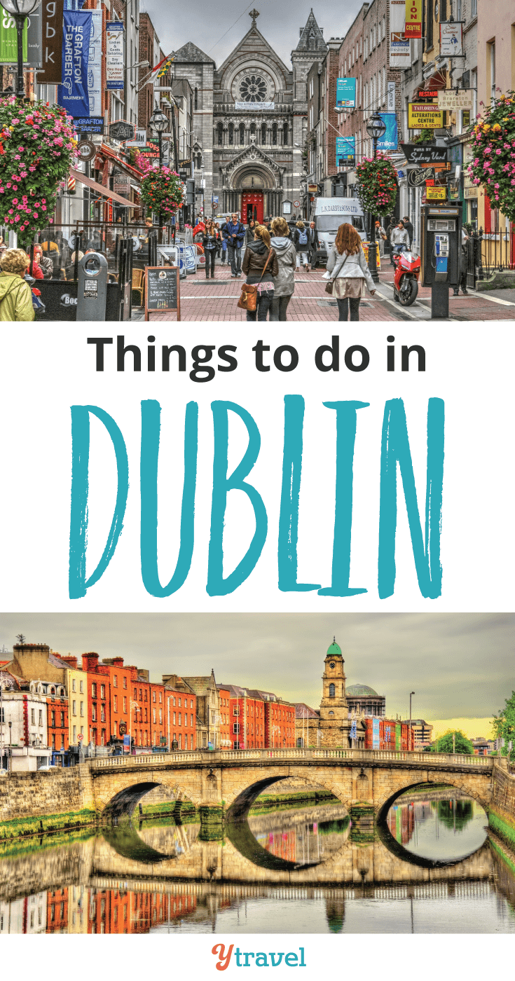Things to do in Dublin, Ireland.