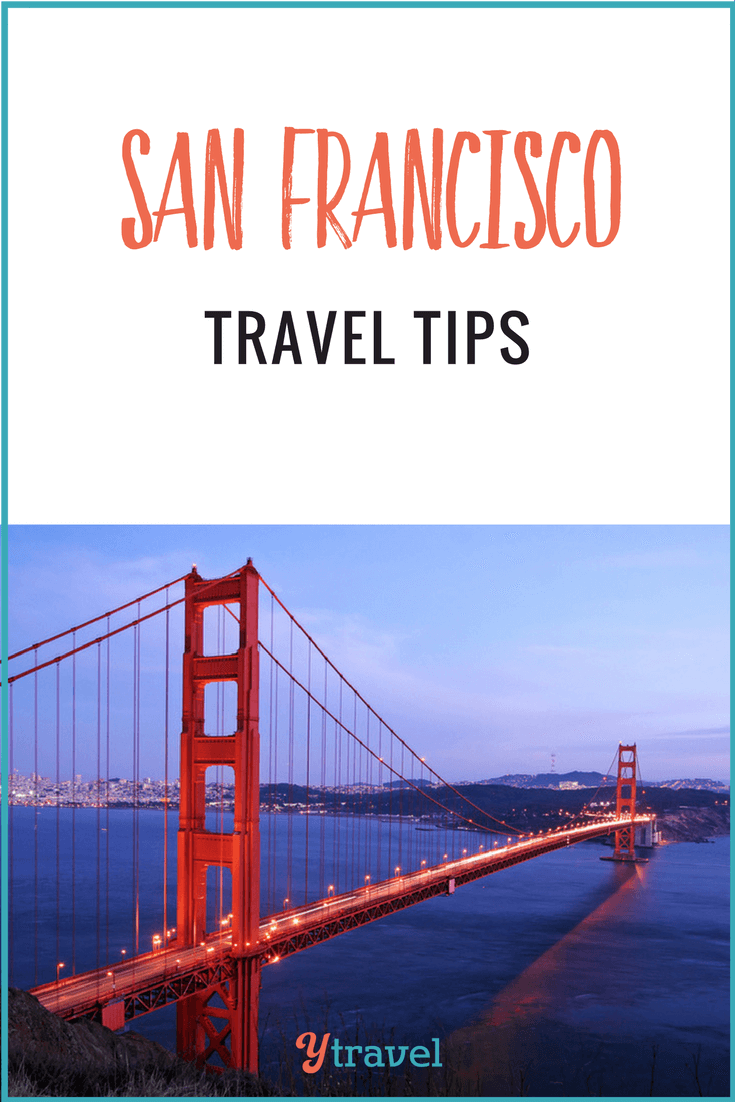 San Fransisco travel tips - insider tips on what to do, see, eat, stay and more!