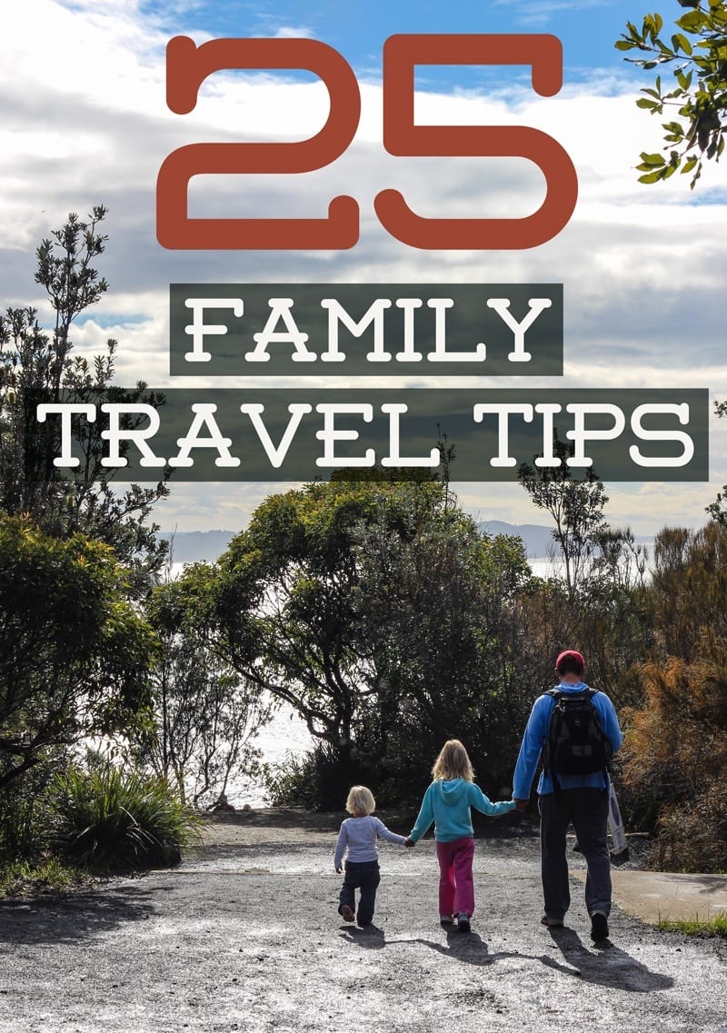 25 Tips for Travel with Kids - Family Travel Blog
