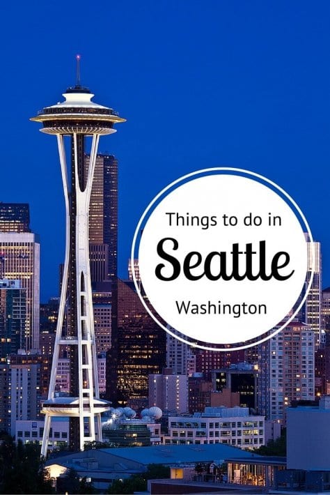 What to do in Seattle - where to eat, drink, sleep, shop, explore and much more!