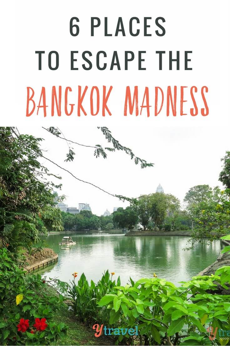 Think Bangkok can be a little chaotic? Here are 6 places to visit in Bangkok to escape the madness