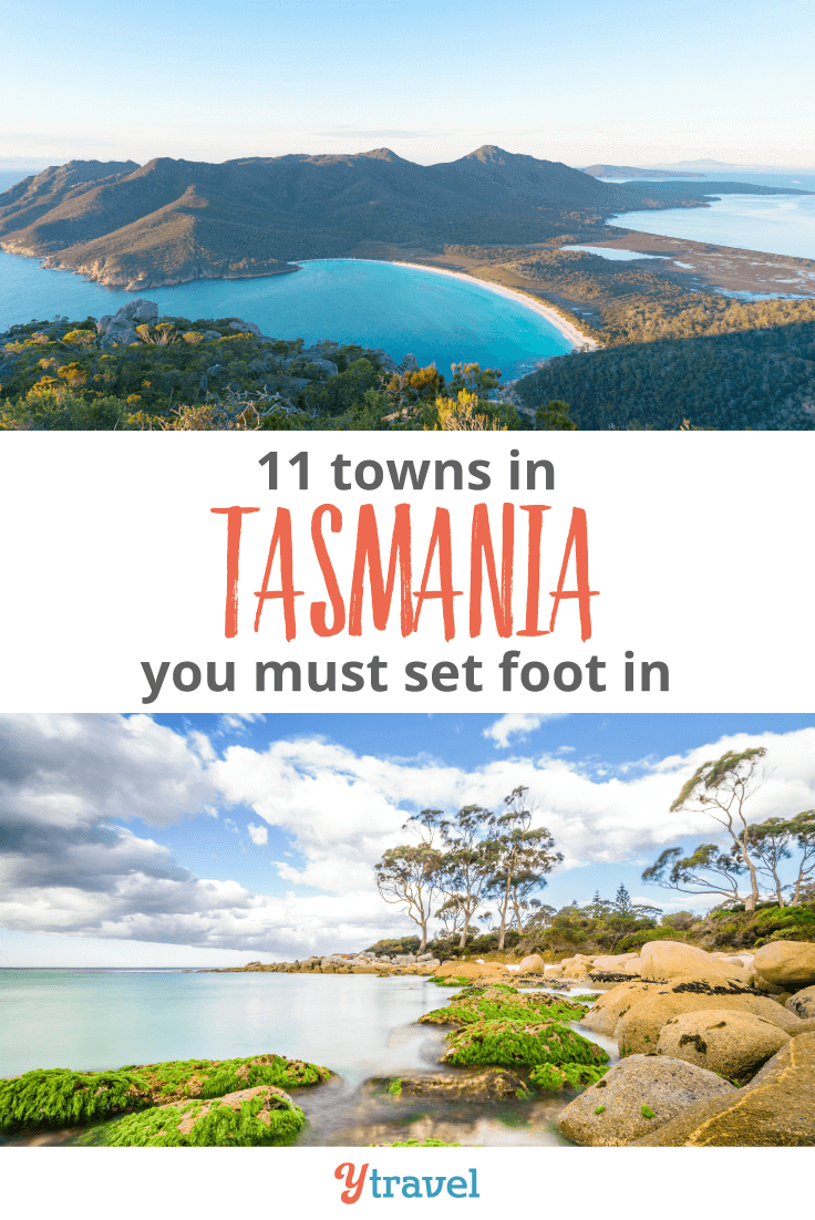 11 Towns in Tasmania You Must Set Foot in!