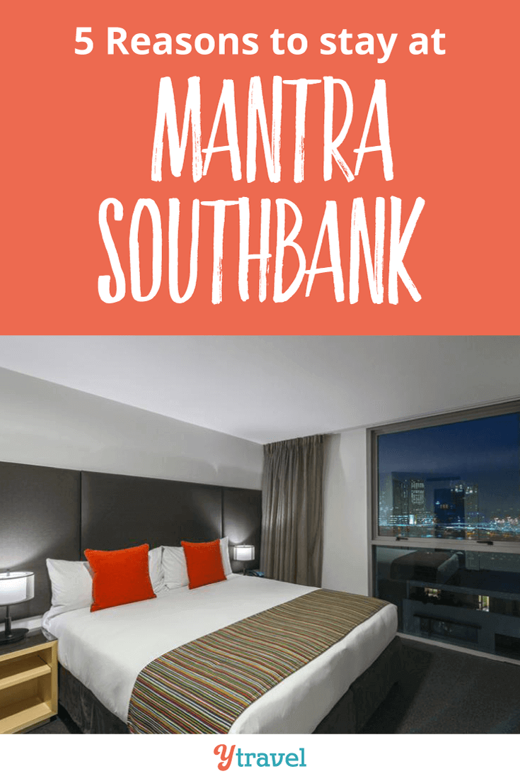 5 reasons to stay at the Mantra Southbank.