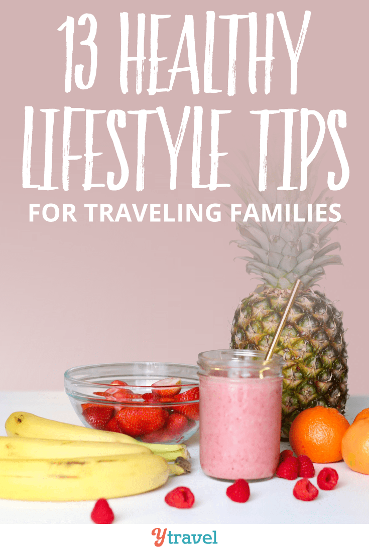 Want to keep your family healthy while on the road? Read these 13 healthy lifestyle tips for traveling families.