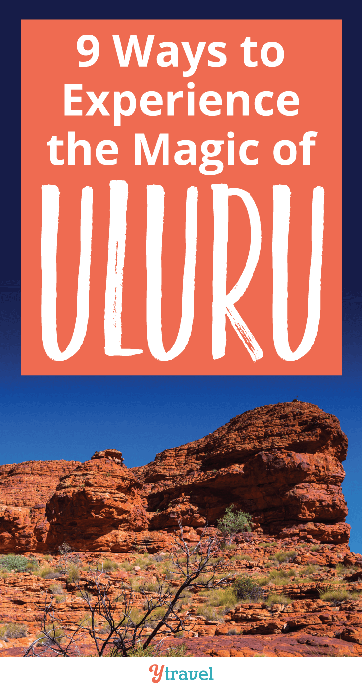 9 Ways to Experience the magic of Uluru.