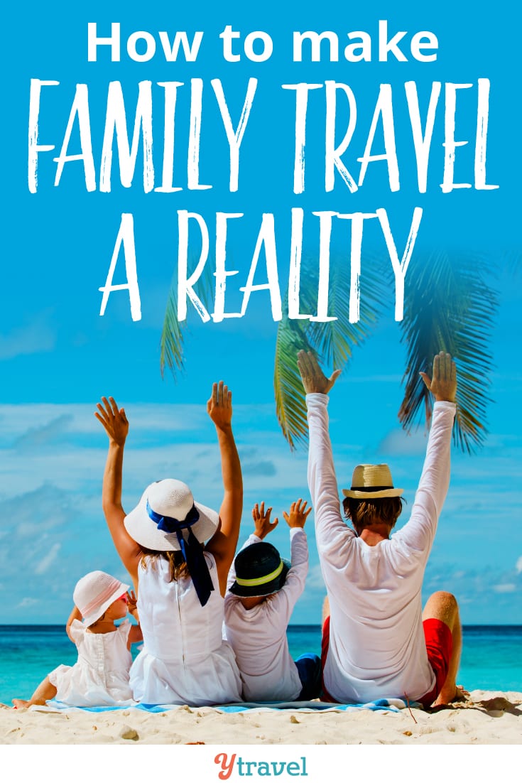 Are you struggling to make family travel a reality?