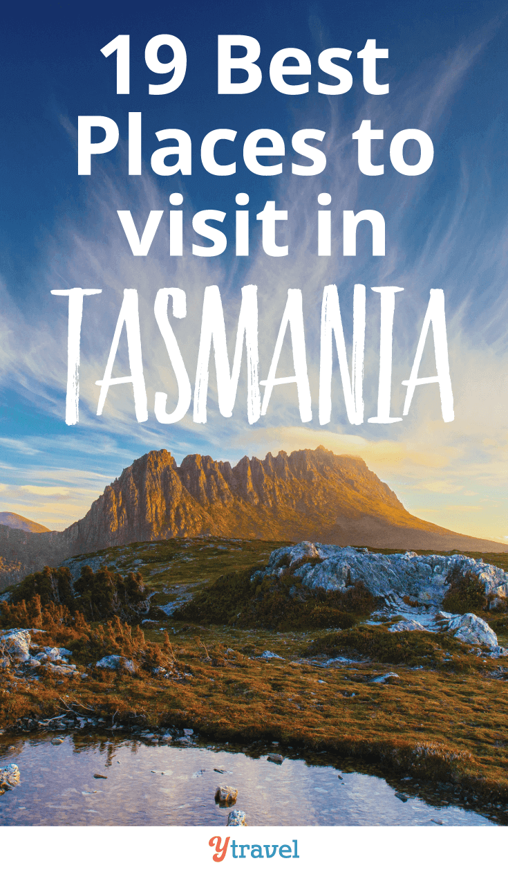 Take your time exploring Australia's smallest state. Here are 19 best places to visit in Tasmania.