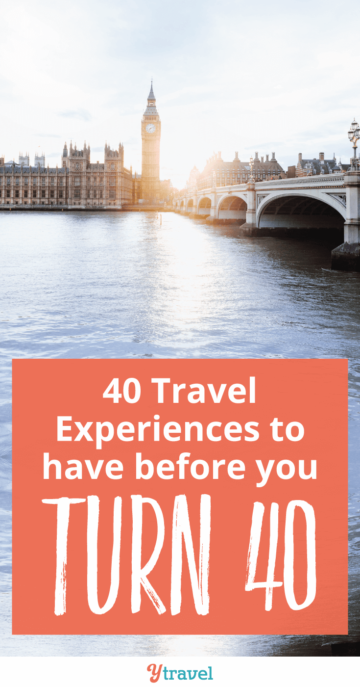 Are you ready to turn 40? Here are 40 travel experiences to have before you turn 40. Or in celebration of you turning 40!