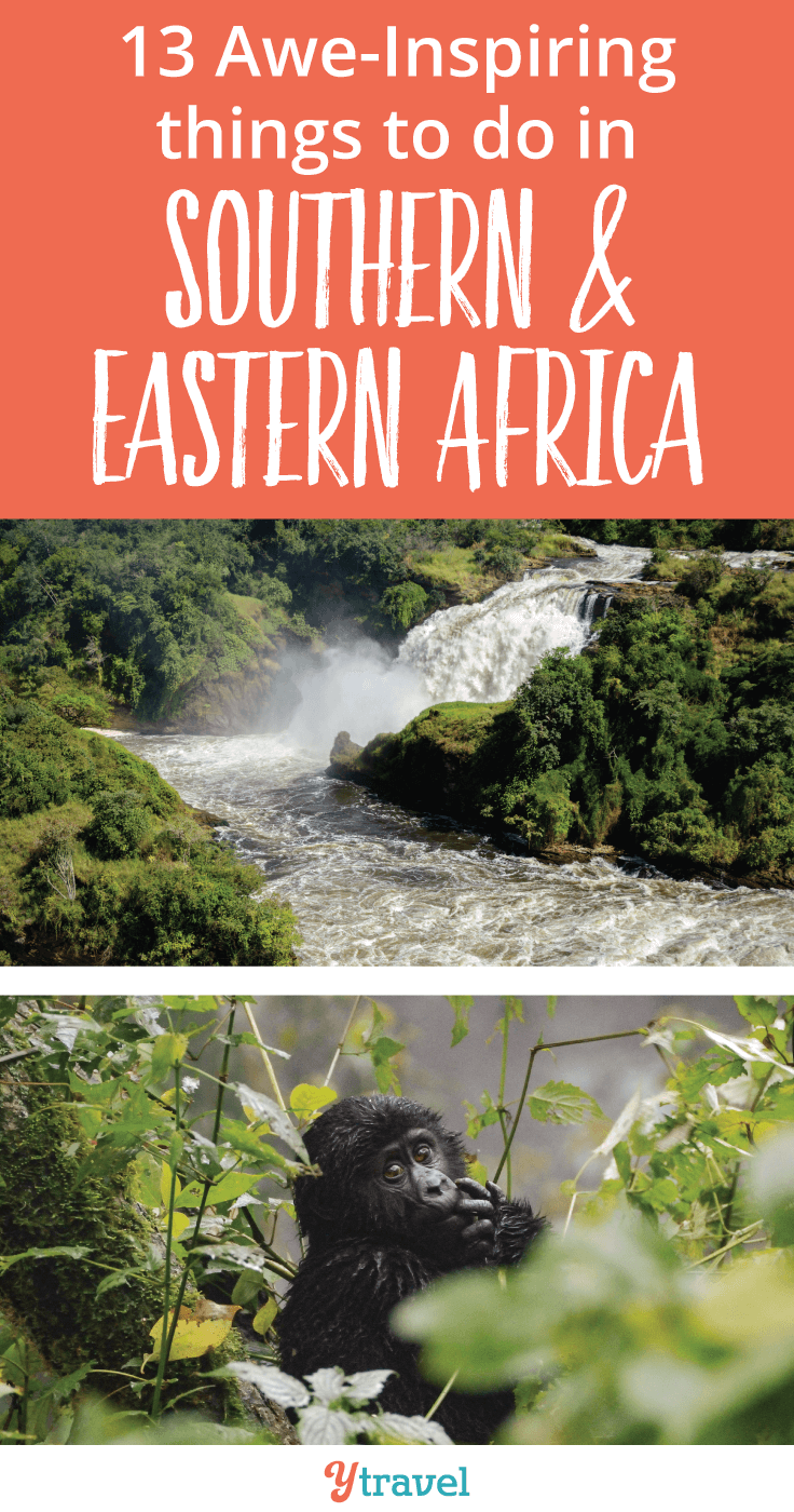 Check out these must see 13 awe-inspiring things to do in Southern & Eastern Africa!