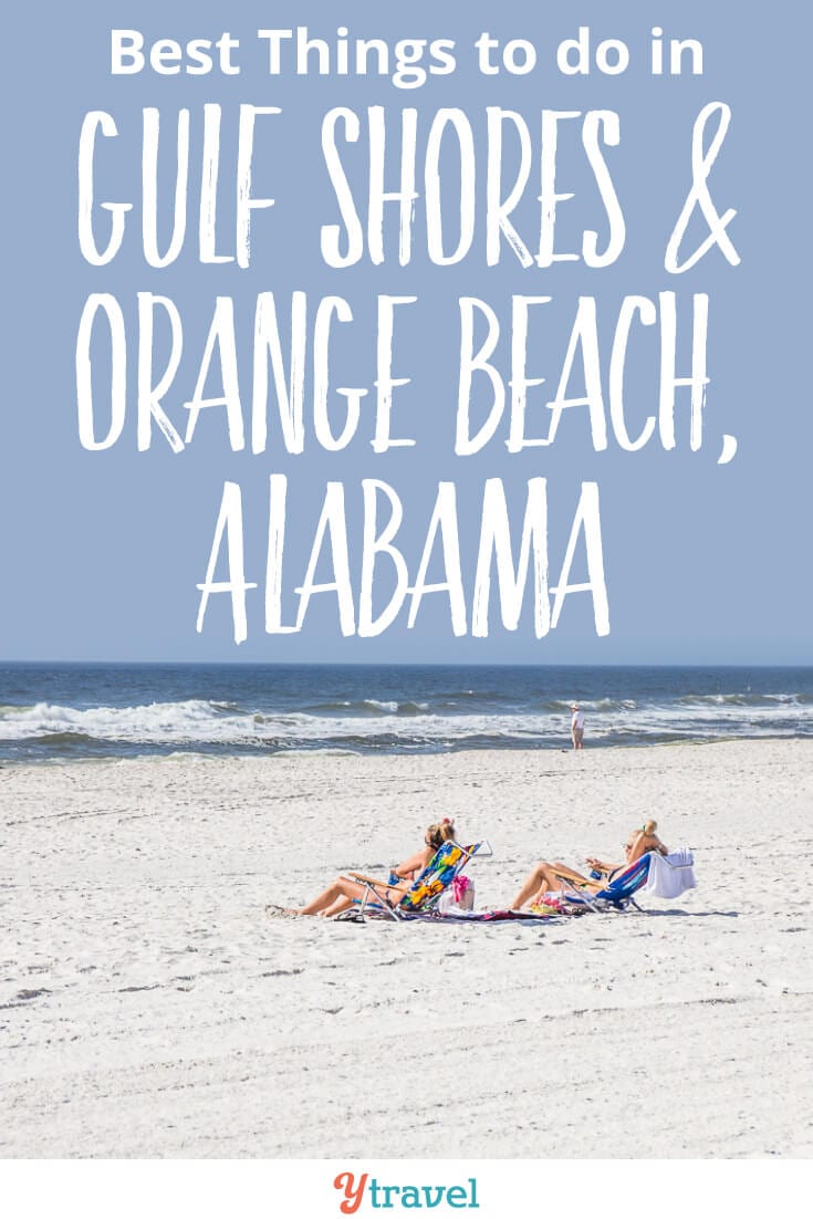 Best things to do in Gulf Shores and Orange Beach, Alabama. What to see and do, where to eat and drink, where to stay!