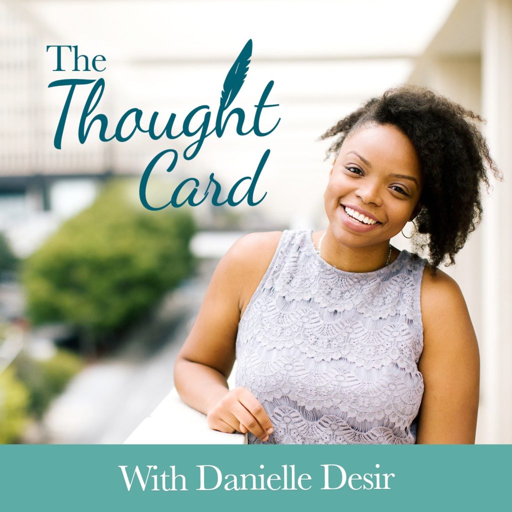 danielle desir the thought card