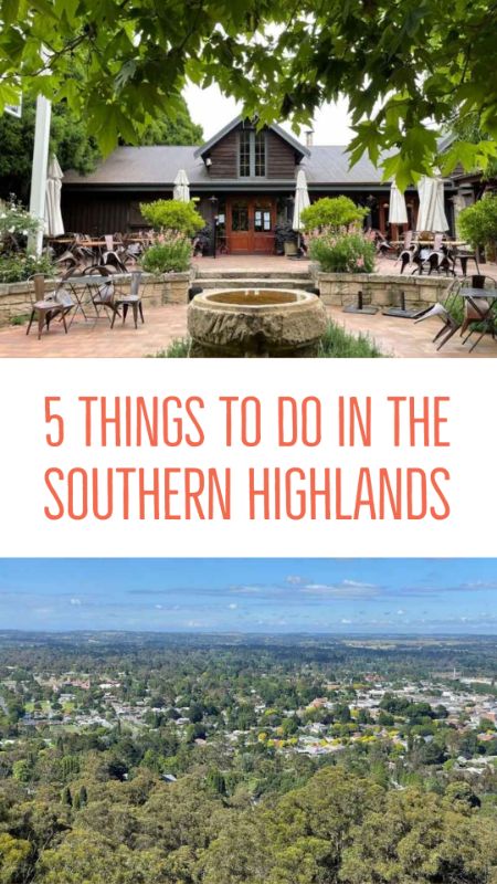 pin image top things to do in southern highlands nsw