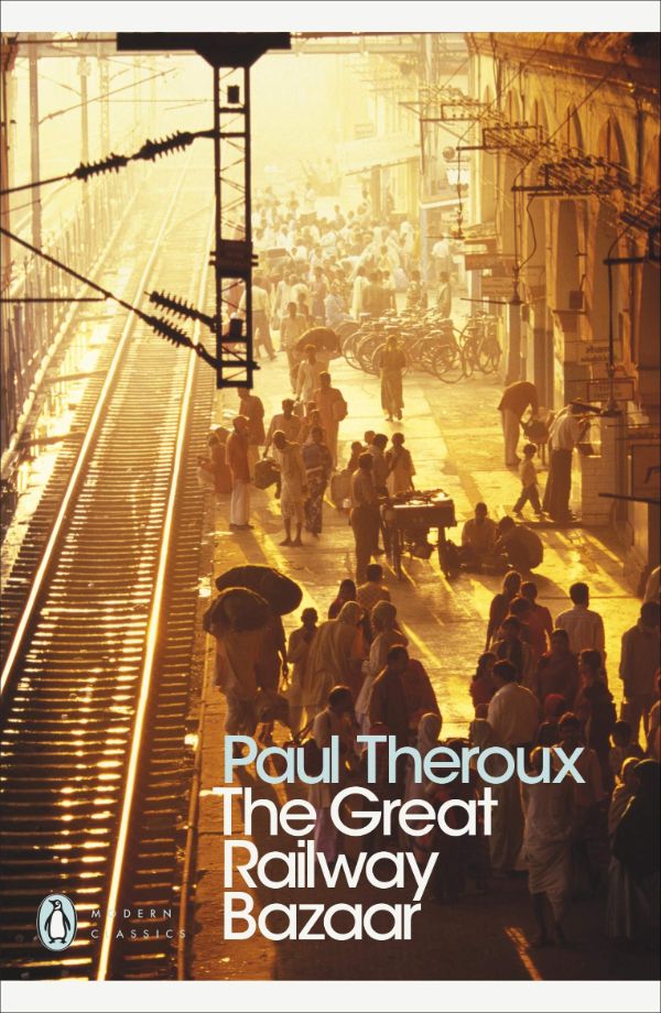 Paul theroux great railway bazaar travel memoir